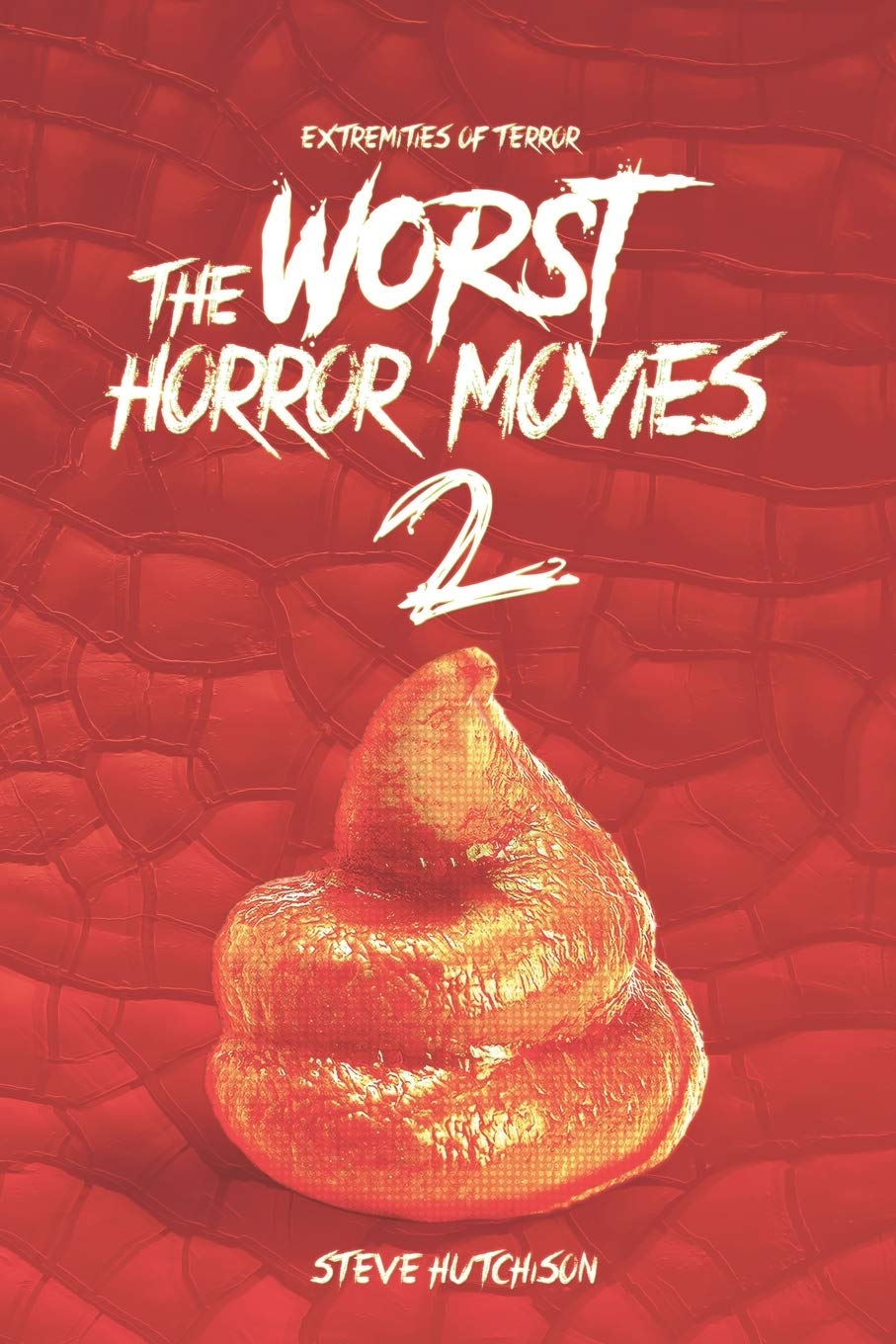 The Worst Horror Movies 2: 3 (Extremities of Terror 2020 (B&W))