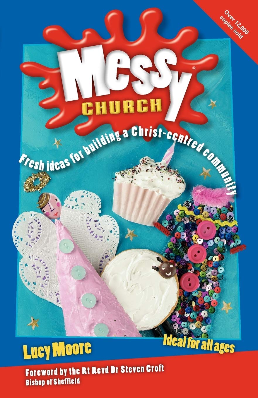 Messy Church by Lucy Moore PAPERBACK 9780857461452