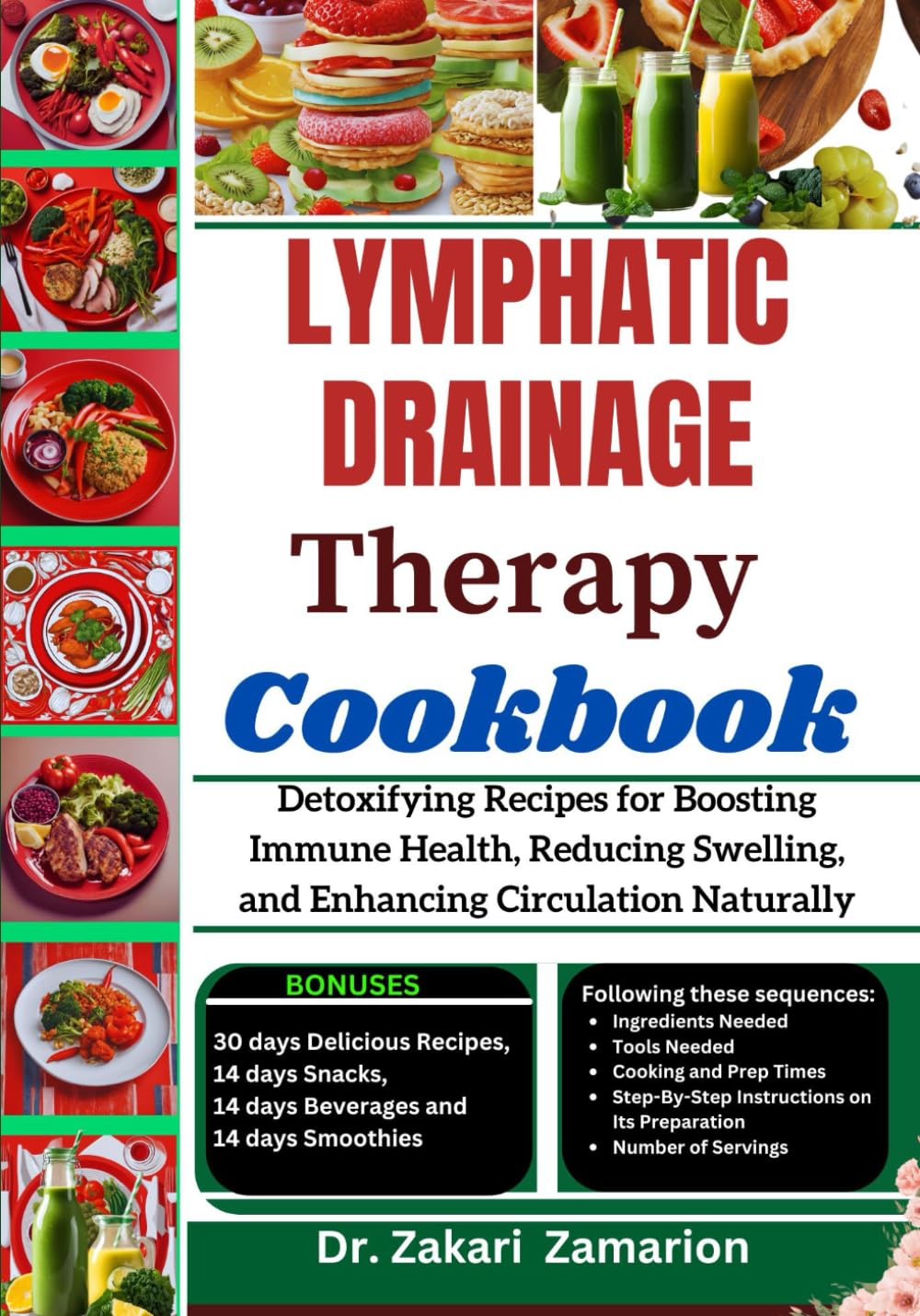LYMPHATIC DRAINAGE THERAPY COOKBOOK: Detoxifying Recipes for Boosting Immune Health, Reducing Swelling, and Enhancing Circulation Naturally