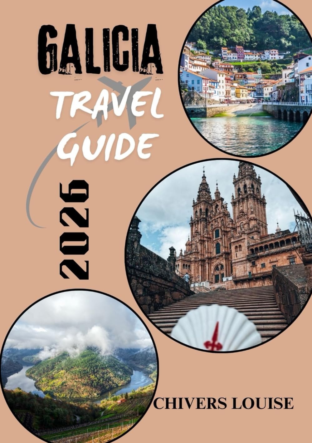 GALICIA TRAVEL GUIDE 2026 ( full color ): Exploring Spain’s Enchanting Northwest: Culture, Coastlines & Hidden Treasures