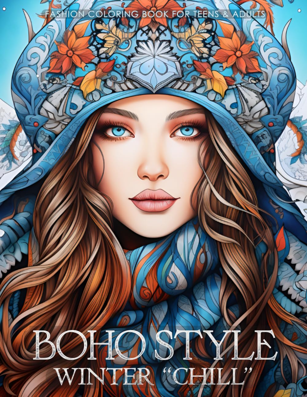 Pretty Fantastic PublishingBoho Style Winter Chill - Fashion Coloring Book for Teens & Adults: Beautiful Models Wearing Bohemian Chic Winter Outfits (Fashion Coloring for Teens & Adults)