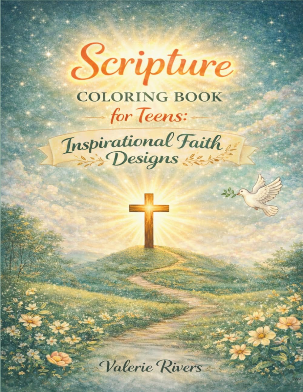 Scripture Coloring Book for Teens — Inspirational Faith Designs: Creative Christian Coloring Pages to Encourage Hope, Confidence & Faith
