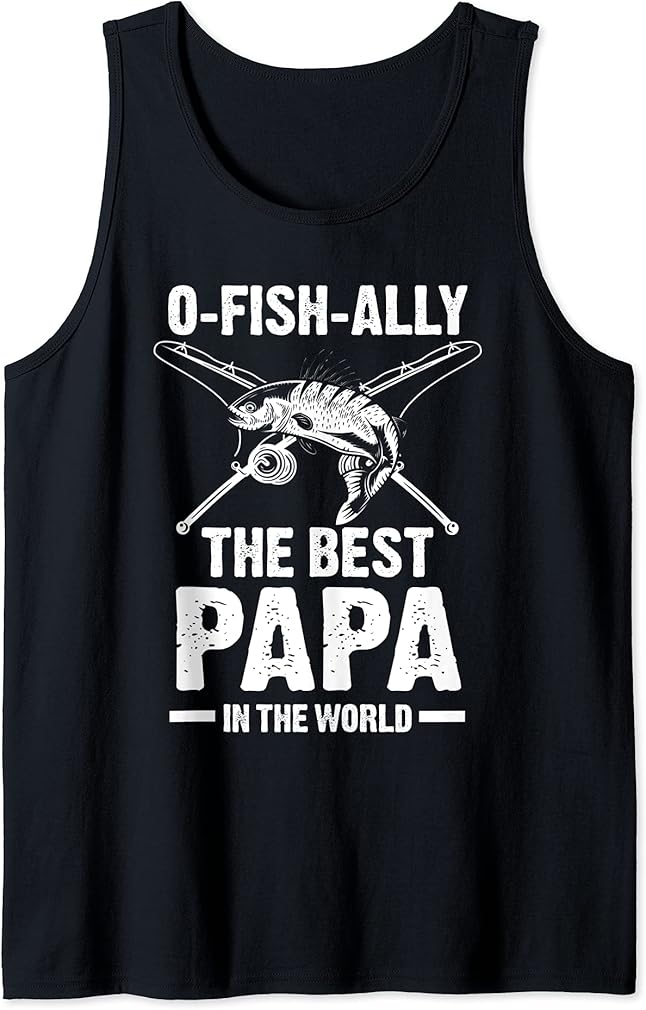 O-Fish-Ally The best Papa in the world Father Tank Top