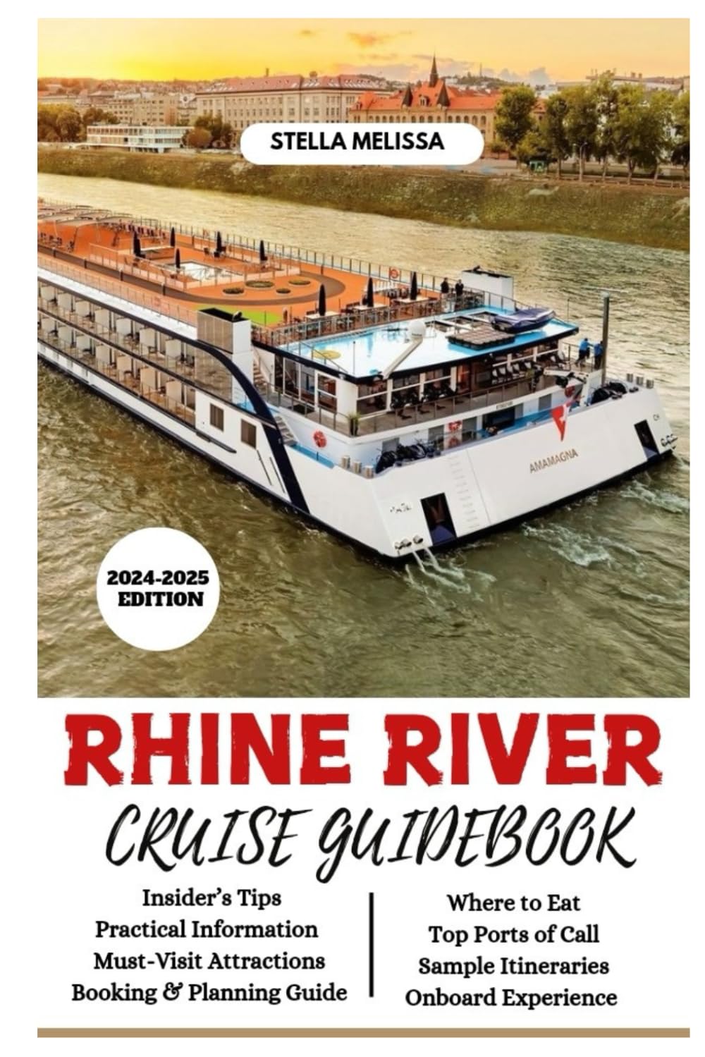 RHINE RIVER CRUISE GUIDEBOOK (2024-2025 EDITION) (ULTIMATE BUDGET-FRIENDLY TRAVEL COMPANION)