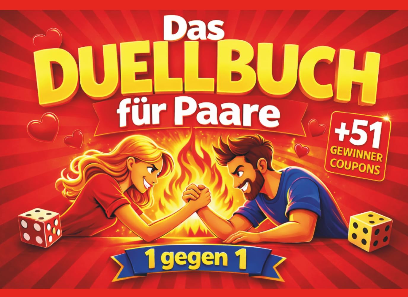 Das Duell-Buch für Paare – 1 gegen 1 Lustige Spiele, Rätsel & Challenges für Zwei mit 51 Gewinner-Coupons: Ideal für Date Nights, aktive Paarzeit & ... für Paare, Verliebte und zum Jahrestag