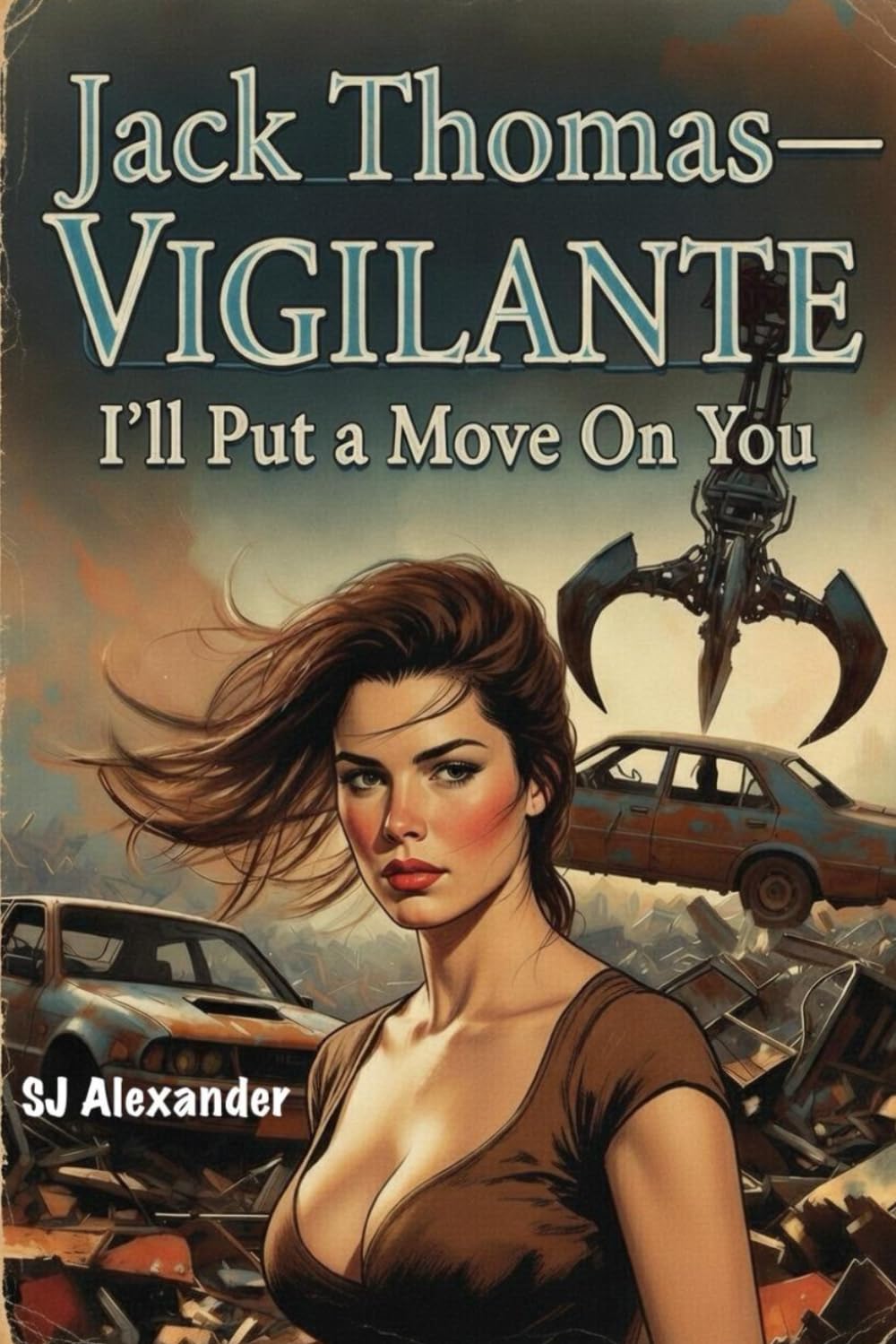 I'll Put a Move On You - Jack Thomas - Vigilante