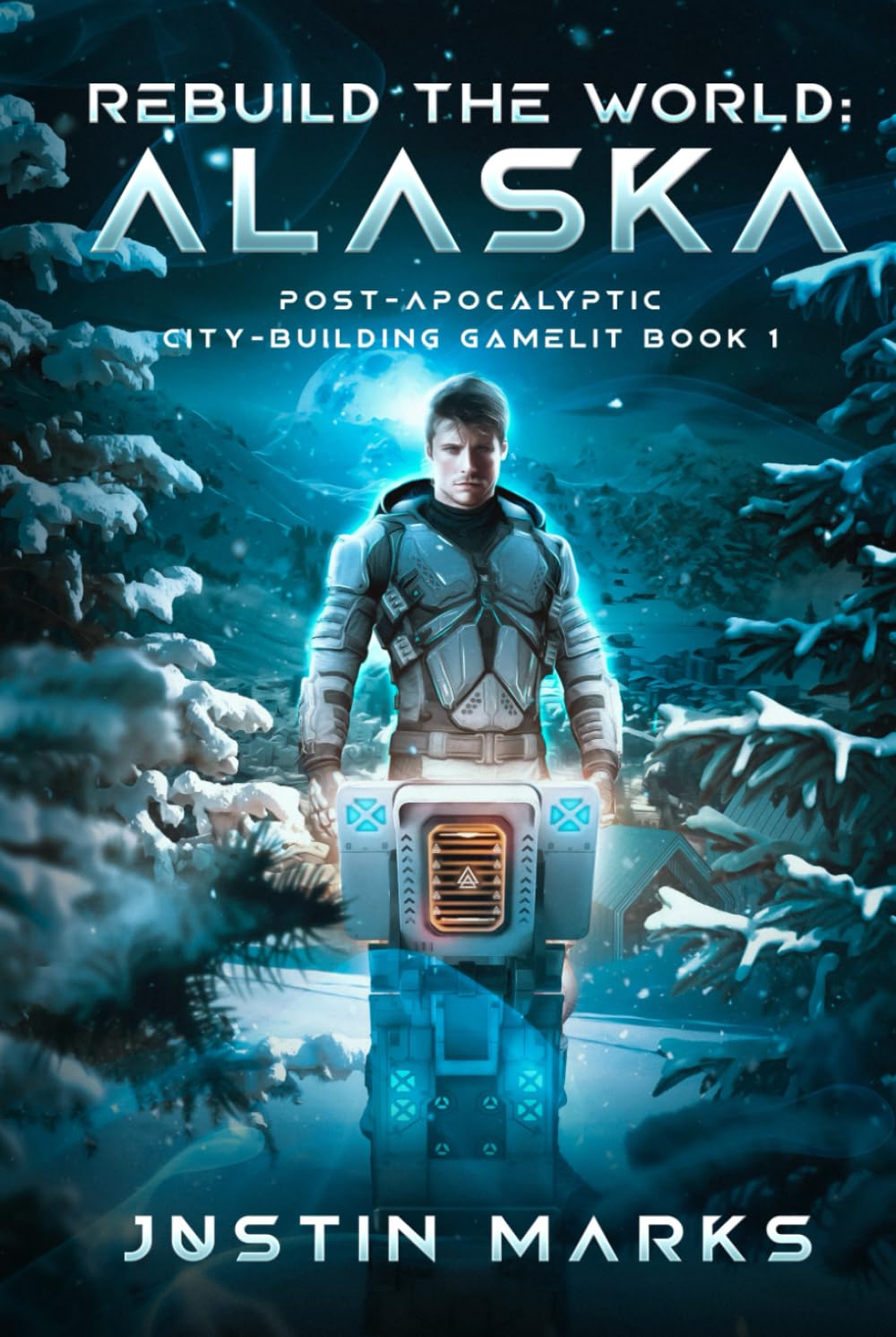 Rebuild the World: Alaska: Post-Apocalyptic City-Building GameLit Book 1