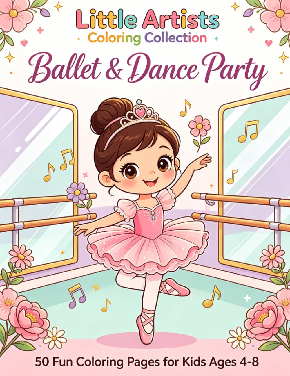 Ballet & Dance Party: Kids coloring book (Little Artists Coloring Collection)
