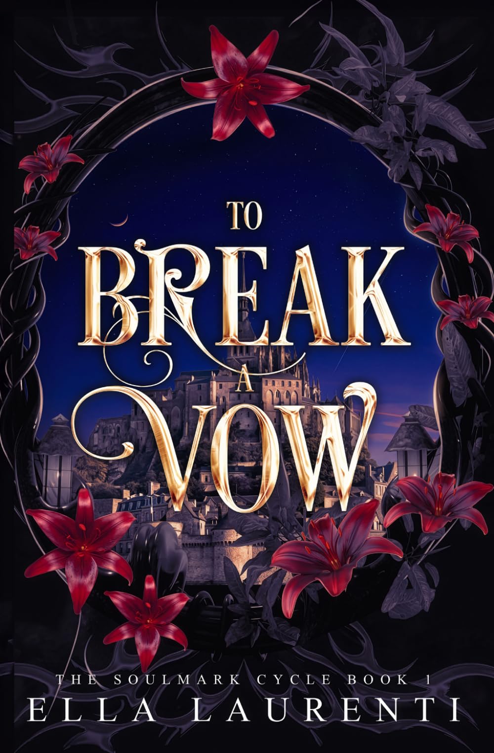 To Break a Vow: A Slow Burn Fantasy Romance: 1 (The Soulmark Cycle)
