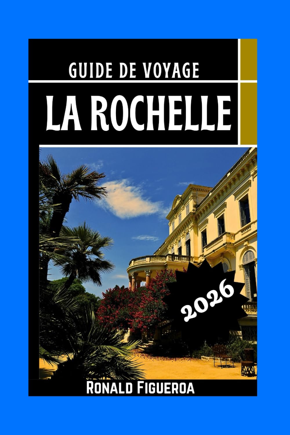 LA ROCHELLE GUIDE DE VOYAGE 2026