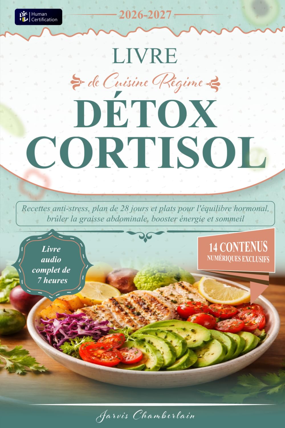 Livre de Cuisine Régime Détox Cortisol: Recettes anti-stress, plan de 28 jours et plats pour l'équilibre hormonal, brûler la graisse abdominale, booster énergie et sommeil