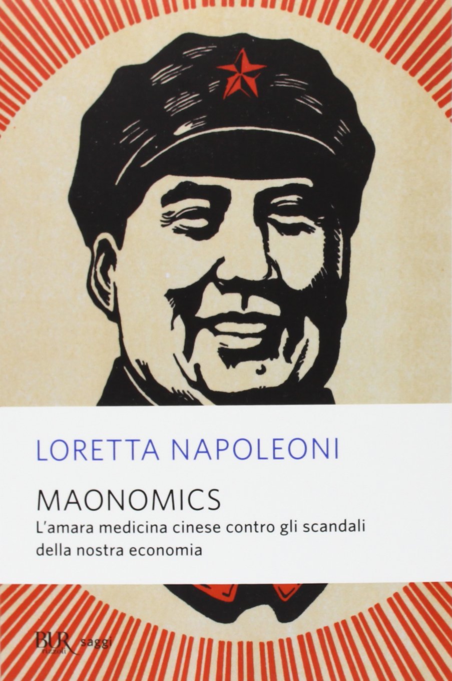 Maonomics. L'amara medicina cinese contro gli scandali della nostra economia