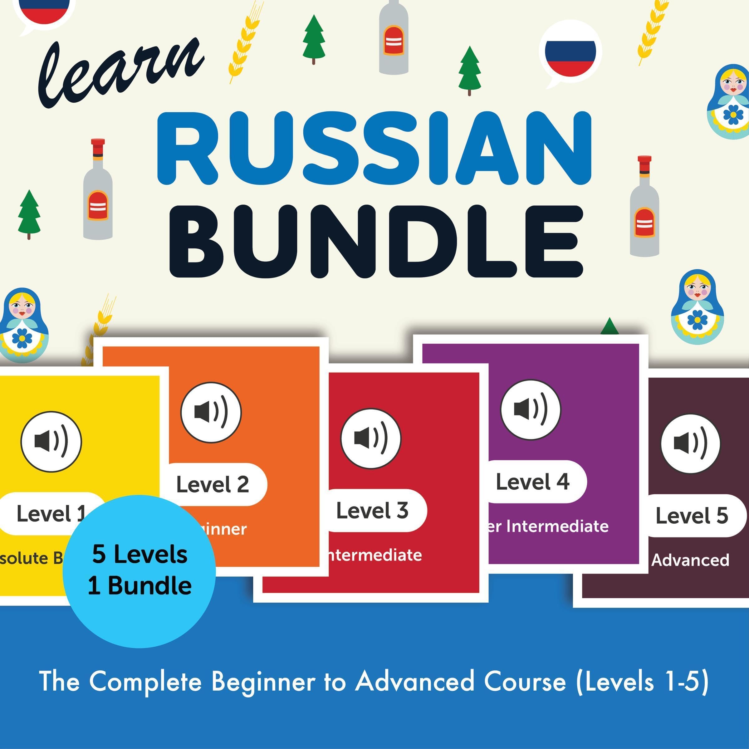 Learn Russian Bundle: The Complete Beginner to Advanced Course (Levels 1-5)