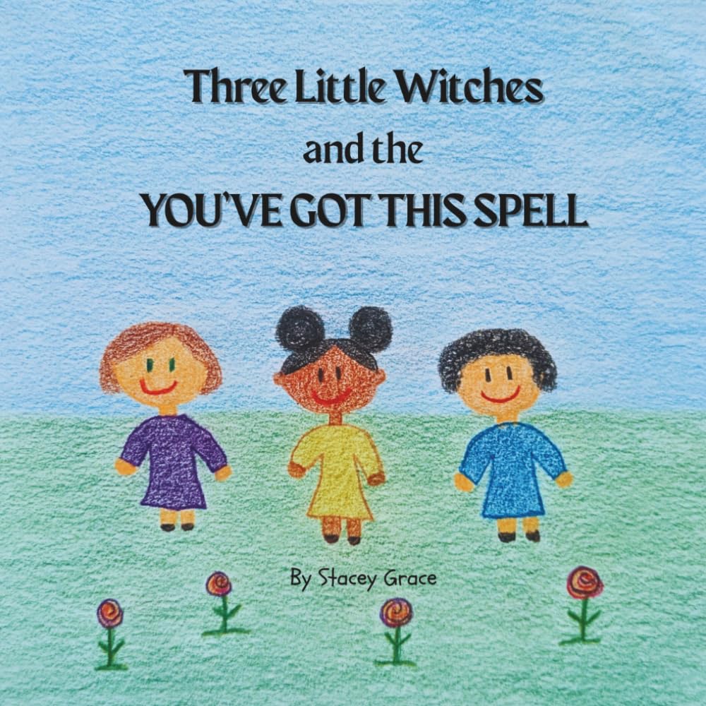 Three Little Witches and the You've Got This Spell