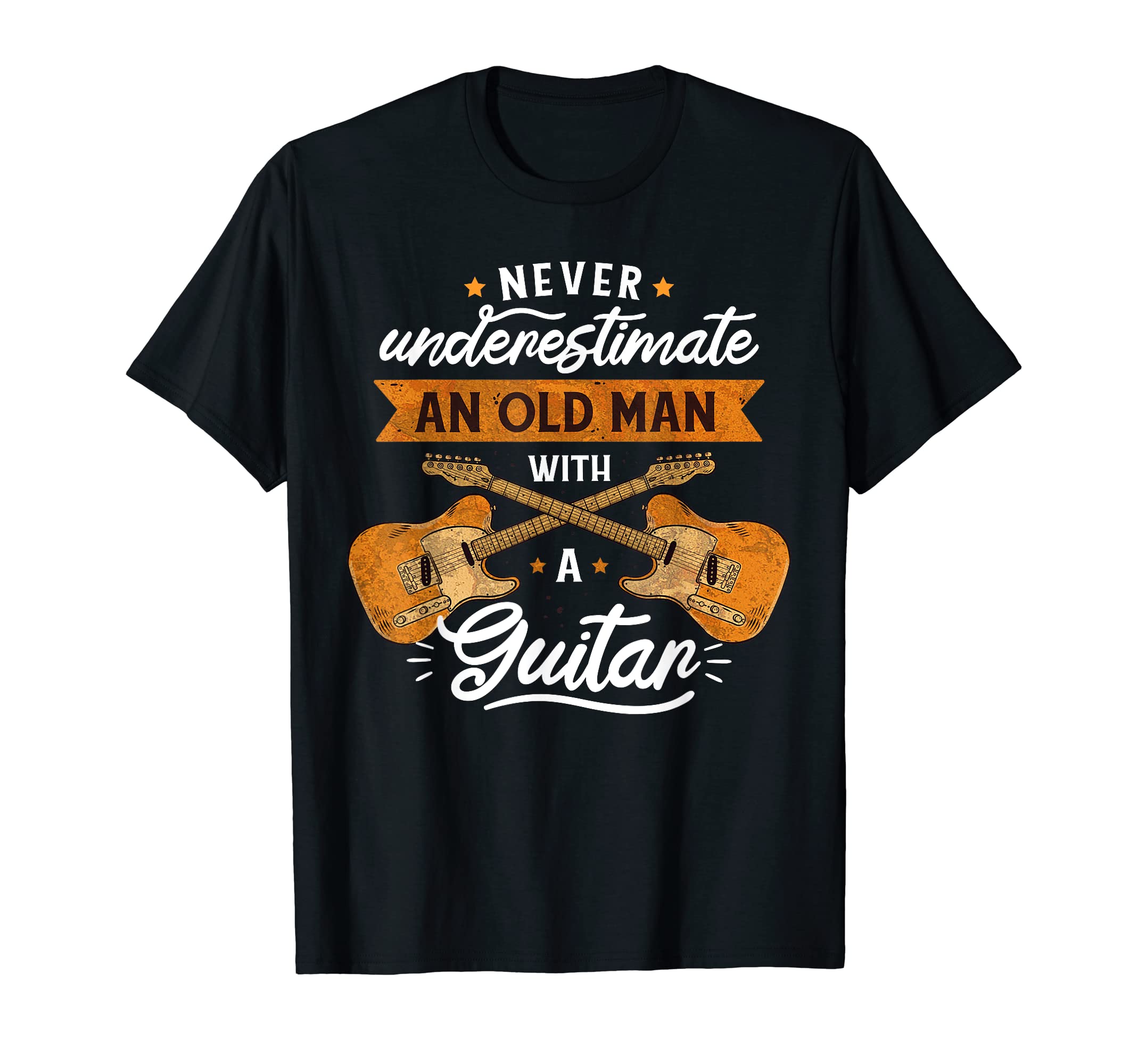 Never underestimate and old man with a guitar Rock music T-ShirtOEKO-TEX STANDARD 100