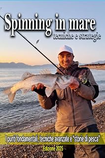 Spinning in mare 2025: Tecniche, spot e storie di pesca