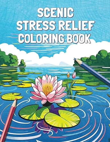 Scenic Stress Relief Coloring Book Featuring Tranquil Landscapes, Quiet Small Towns, and Countryside Beauty for Relaxation