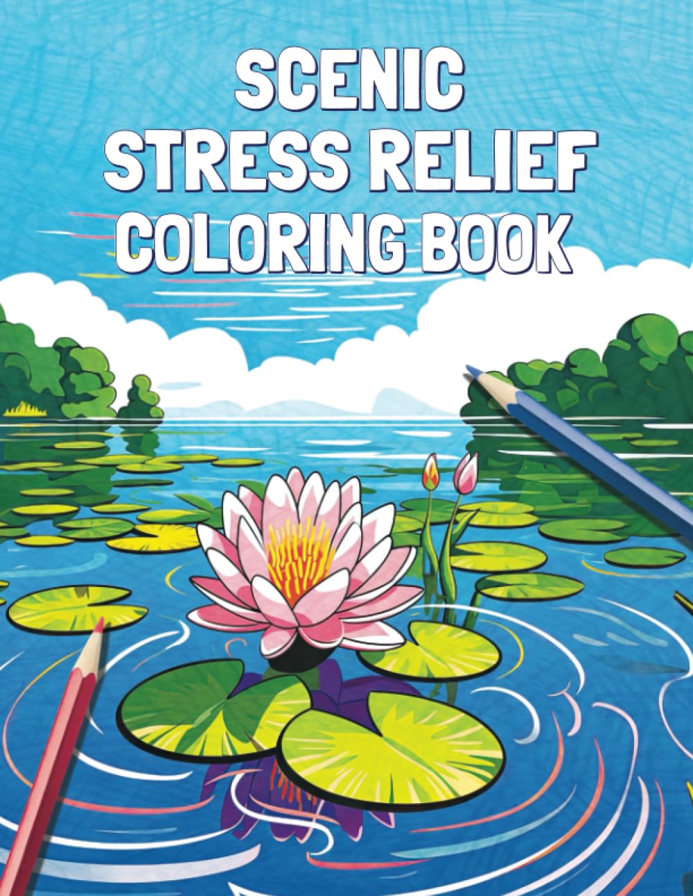 Scenic Stress Relief Coloring Book: Featuring Tranquil Landscapes, Quiet Small Towns, and Countryside Beauty for Relaxation
