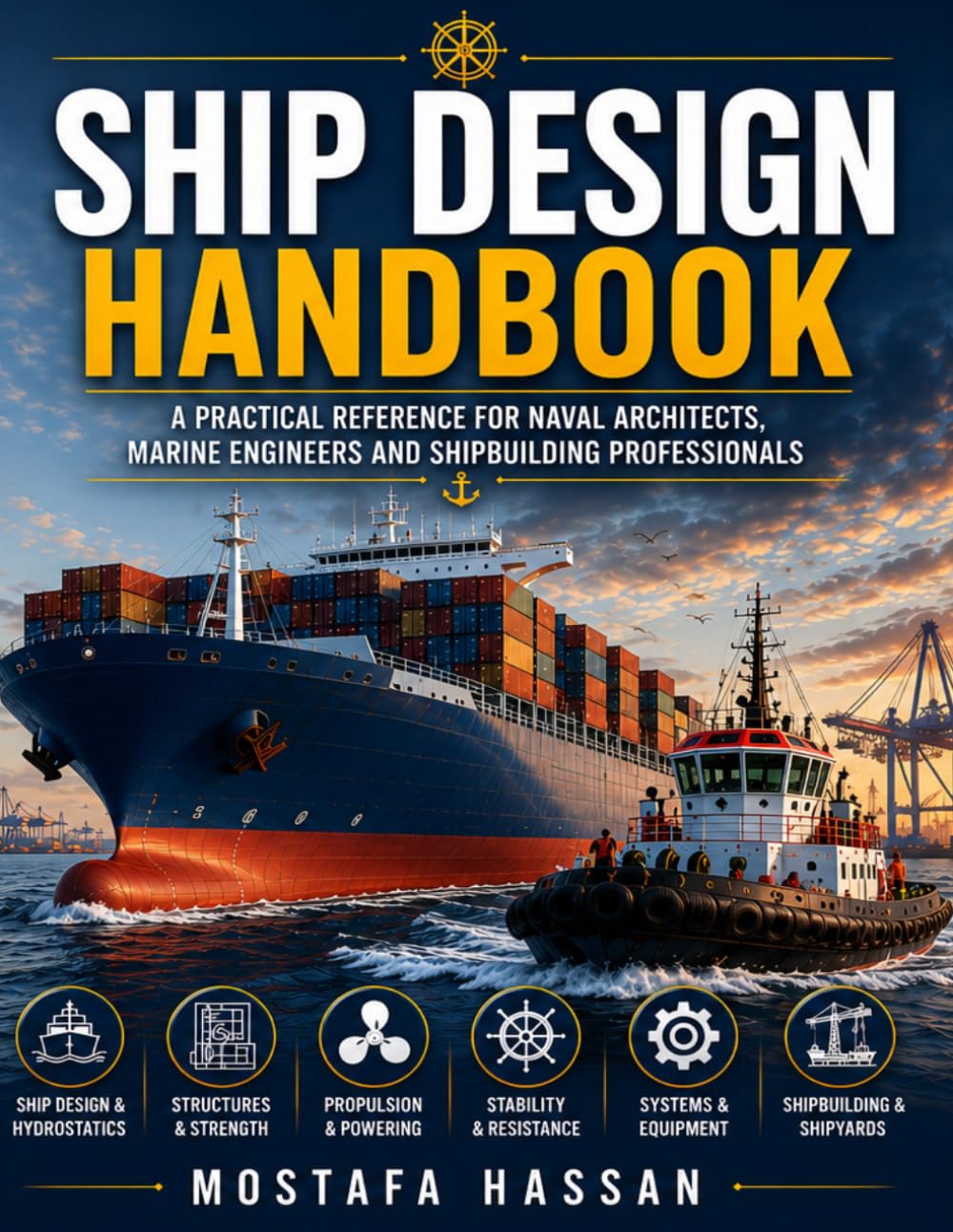 Ship Design: Complete Guide to Naval Architecture, Shipbuilding, and Marine Engineering