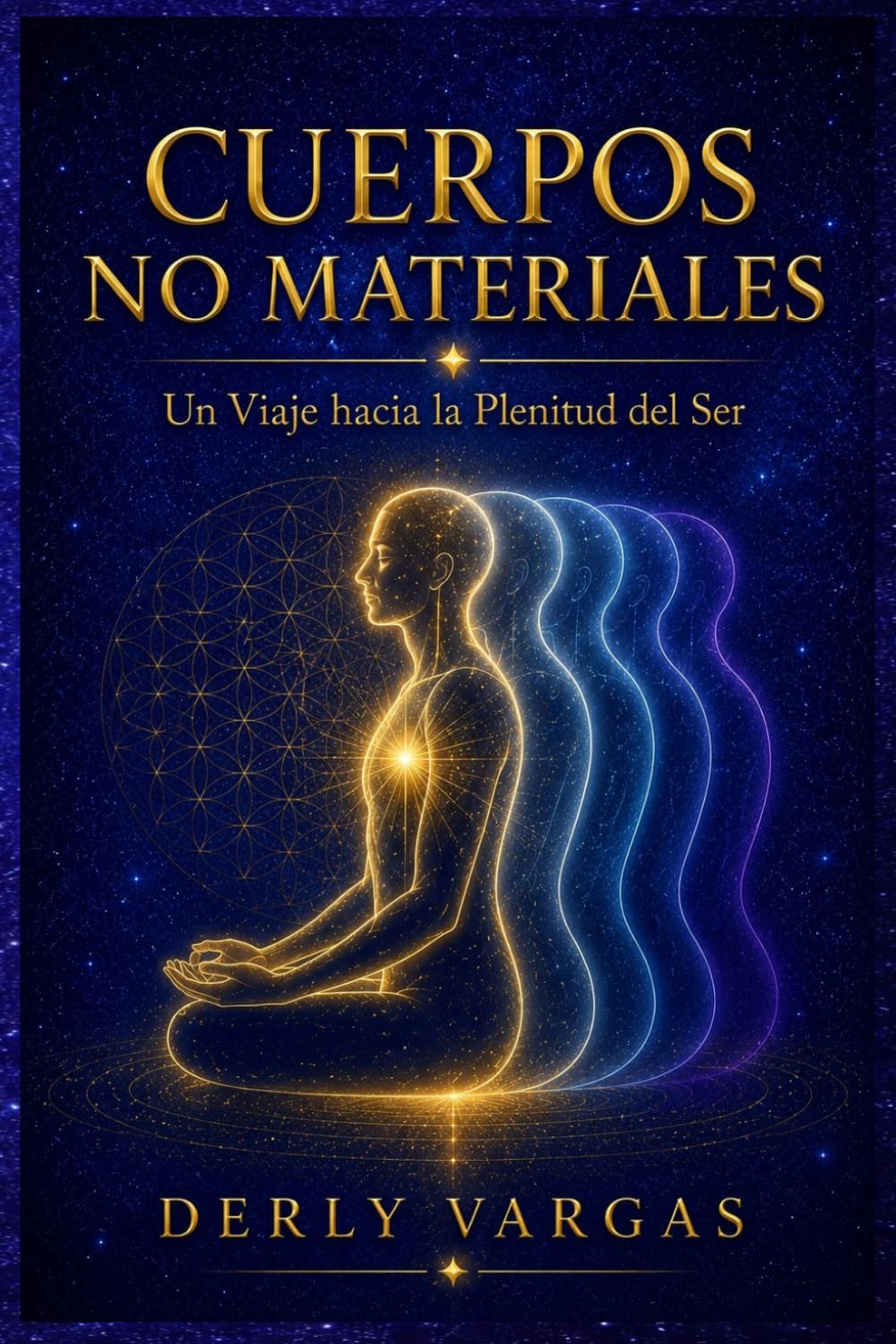 CUERPOS NO MATERIALES: Un Viaje hacia la Plenitud del Ser