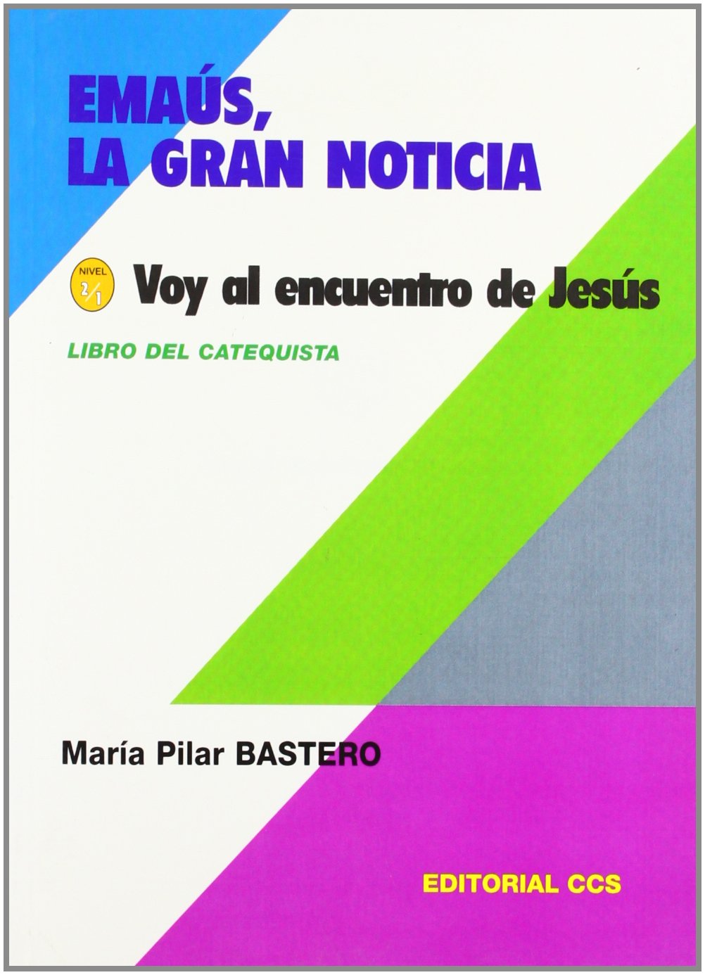 Emaús, La Gran Noticia. Voy Al Encuentro De Jesús 2-1