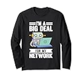 Big Deal For My Network IT Support Tech Network System Admin Long Sleeve T-Shirt