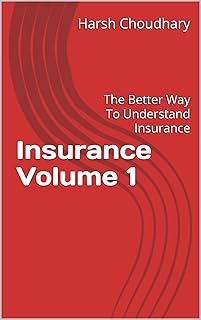 Insurance Volume 1: The Better Way To Understand Insurance