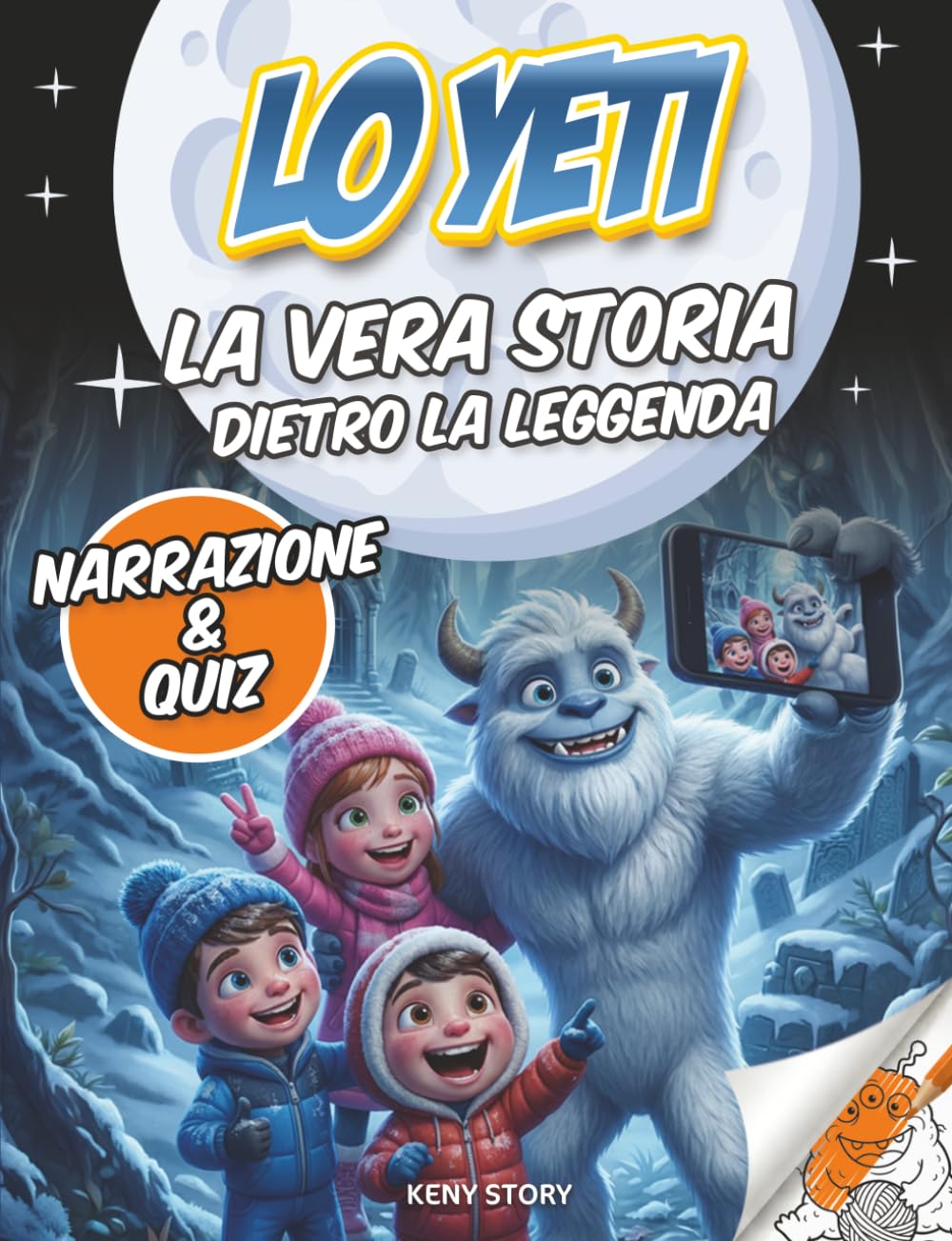 Lo Yeti: La vera storia dietro la leggenda: avventura educativa per bambini sul mistero dello Yeti, scienza, leggende, animali dell’Himalaya, quiz e disegni da colorare