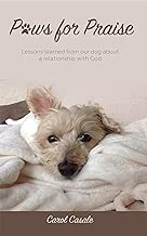 Paws for Praise: Lessons learned from our dog about a relationship with God - coolthings.us