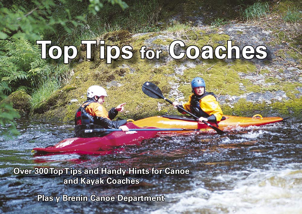Top Tips for Coaches: Over 300 Top Tips and Handy Hints for Cano
