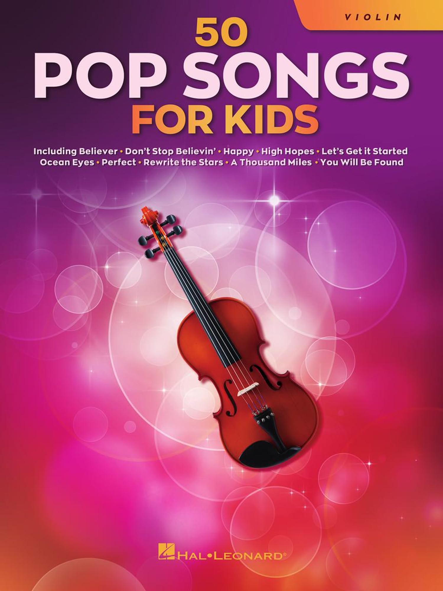 50 Pop Songs for Kids - Violin | Easy Violin Sheet Music | 50 Pop Hits for Violin Beginners and Music Lovers | Ideal for Practice, Recitals, Lessons and Music Education | Fun Violin Songs Collection