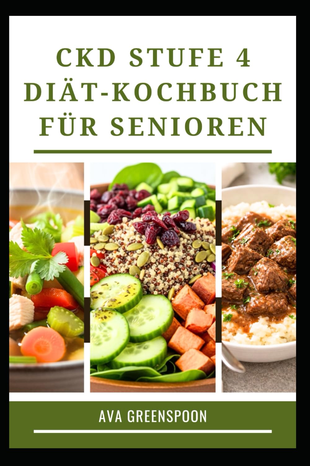 CKD STUFE 4 DIÄT-KOCHBUCH FÜR SENIOREN: Nahrhafte Mahlzeiten für gesunde Nieren und Vitalität
