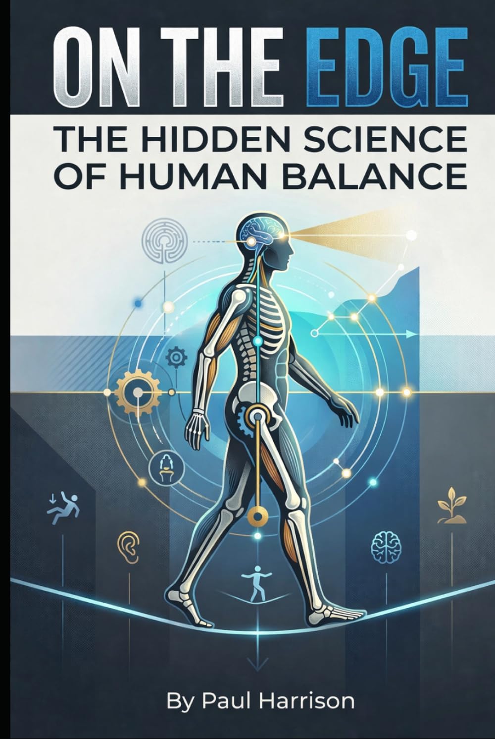 On The Edge: The Hidden Science of Human Balance