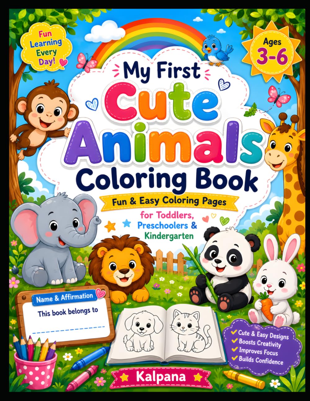 My Cute Animals Colouring Book: Fun and Easy Colouring Pages for Toddlers, Preschoolers and Kindergarten Kids | Cute Cartoon Animals with Big, Bold Outlines for Ages 3–6