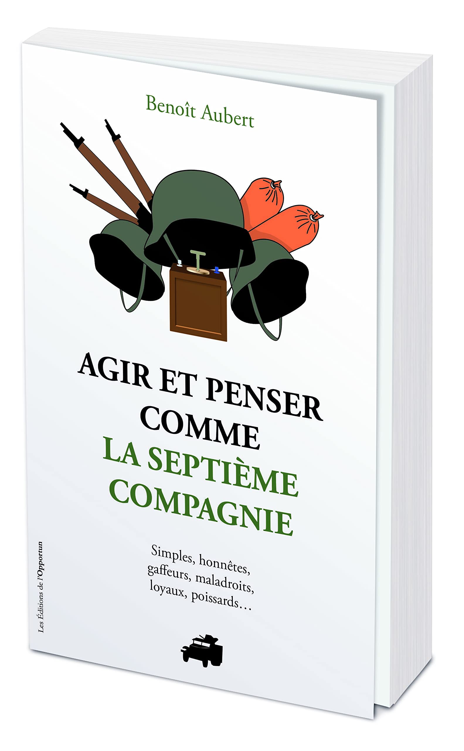 Agir et penser comme la Septième Compagnie