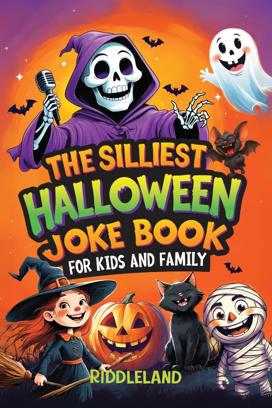 The Silliest Halloween Joke Book for Kids and Family: Trick-or-Treat Your Funny Bone with Puns, Knock-Knock Jokes, Monster Giggles & Pumpkin Chuckles: ... Gift for Kids (Halloween Books for Kids)
