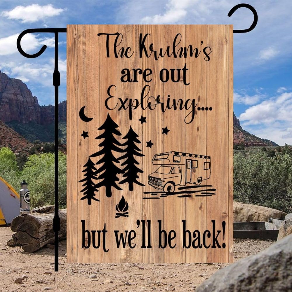 Personalized we are out exploring but we'll be back camper Garden Flag for Campsite, Custom outdoor camping decoration sign, yard decor for unique RV, Motorhome, tent, thoughtful gift