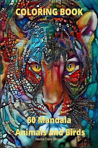 60 Mandala Animals and Birds Coloring Book : 60 Premium Coloring Pages with Amazing Designs | Stress Relieving Mandala Designs with Animals and Birds for Adults | Relaxation, Meditation and Happiness Coloring Pages