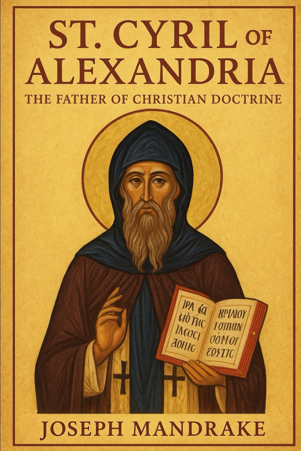 St. Cyril of Alexandria: The Father of Christian Doctrine
