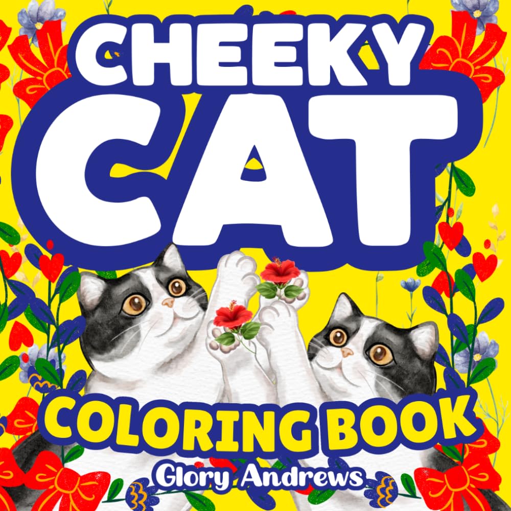 Cheeky Cat Coloring Book for Adults: Cute and Cozy Kitties for Stress Relief, Relaxation & Anxiety Help | Easy and Bold Pages for Mental Health, Calm and Mindfulness