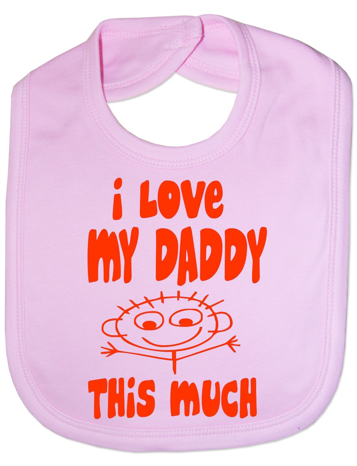 Print4U I Love My Daddy This Much - Funny Baby/Toddler/Newborn Bib -Gift pink