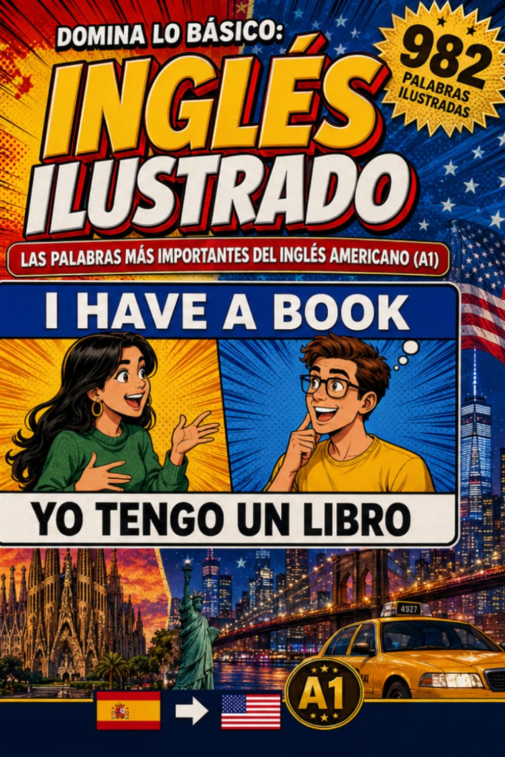Domina lo Básico Inglés Ilustrado — Nivel A1 Lector Graduado Visual Para Adultos.: Método de Aprendizaje con Imágenes Paso a Paso — Práctica de ... — Comprensión Natural Sin Traducción