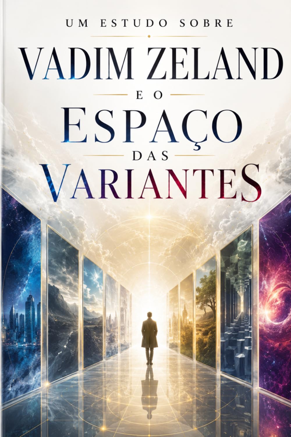 UM ESTUDO SOBRE VADIM ZELAND E O ESPAÇO DAS VARIANTES (PEDRO CICARELLI)