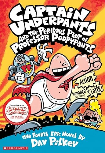 CAPTAIN UNDERPANTS #04: THE PERILOUS PLOT OF PROFESSOR POOPYPANTS Dav Pilkey