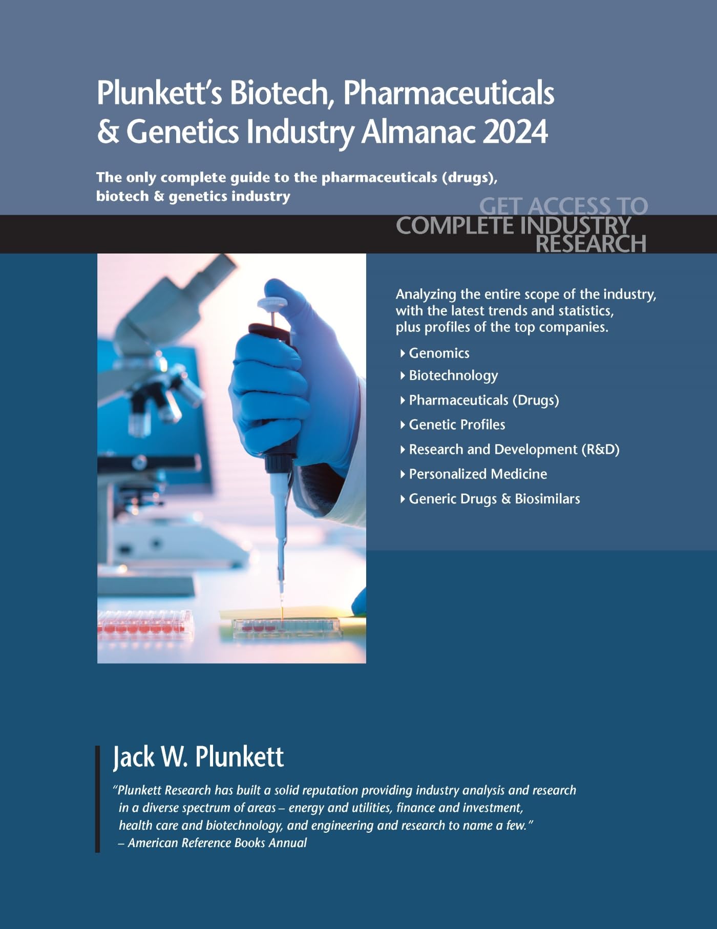Plunkett's Biotech, Pharmaceuticals & Genetics Industry Almanac 2024: The Only Comprehensive Guide to Biotechnology, Pharmaceuticals and Genetics Companies and Trends