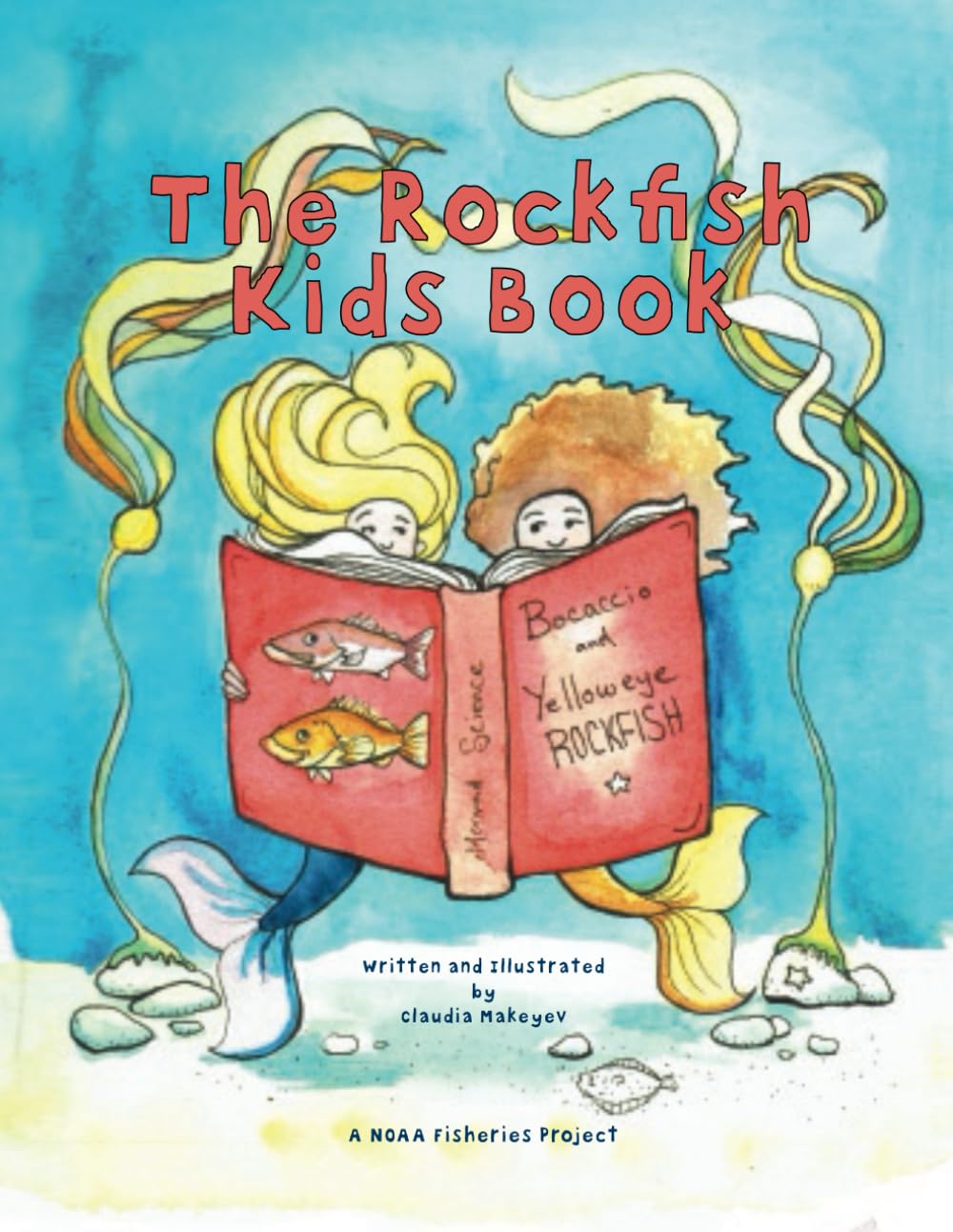 The Rockfish Kids Book: The Secret Lives of Bocaccio and Yelloweye Rockfish
