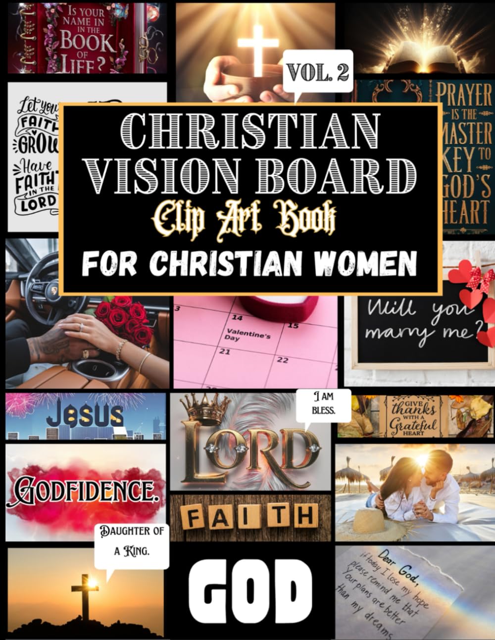 Vision Board Clip Art Book With Words For Christian Women: Manifest your Perfect Life with 400+ Inspirational Images, Scriptural Affirmations on Healing, Success, ... Vol 2.