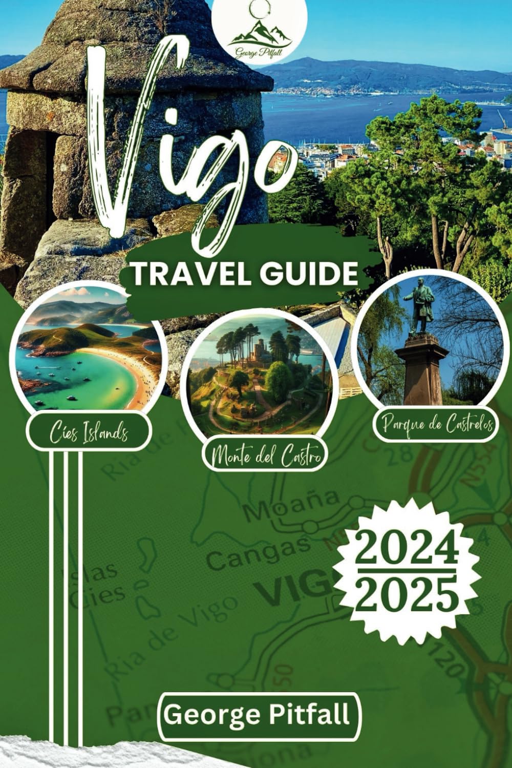 Vigo Travel Guide 2024/2025: Your Eco-Friendly Adventure in Galicia (Local Voyager X-p)