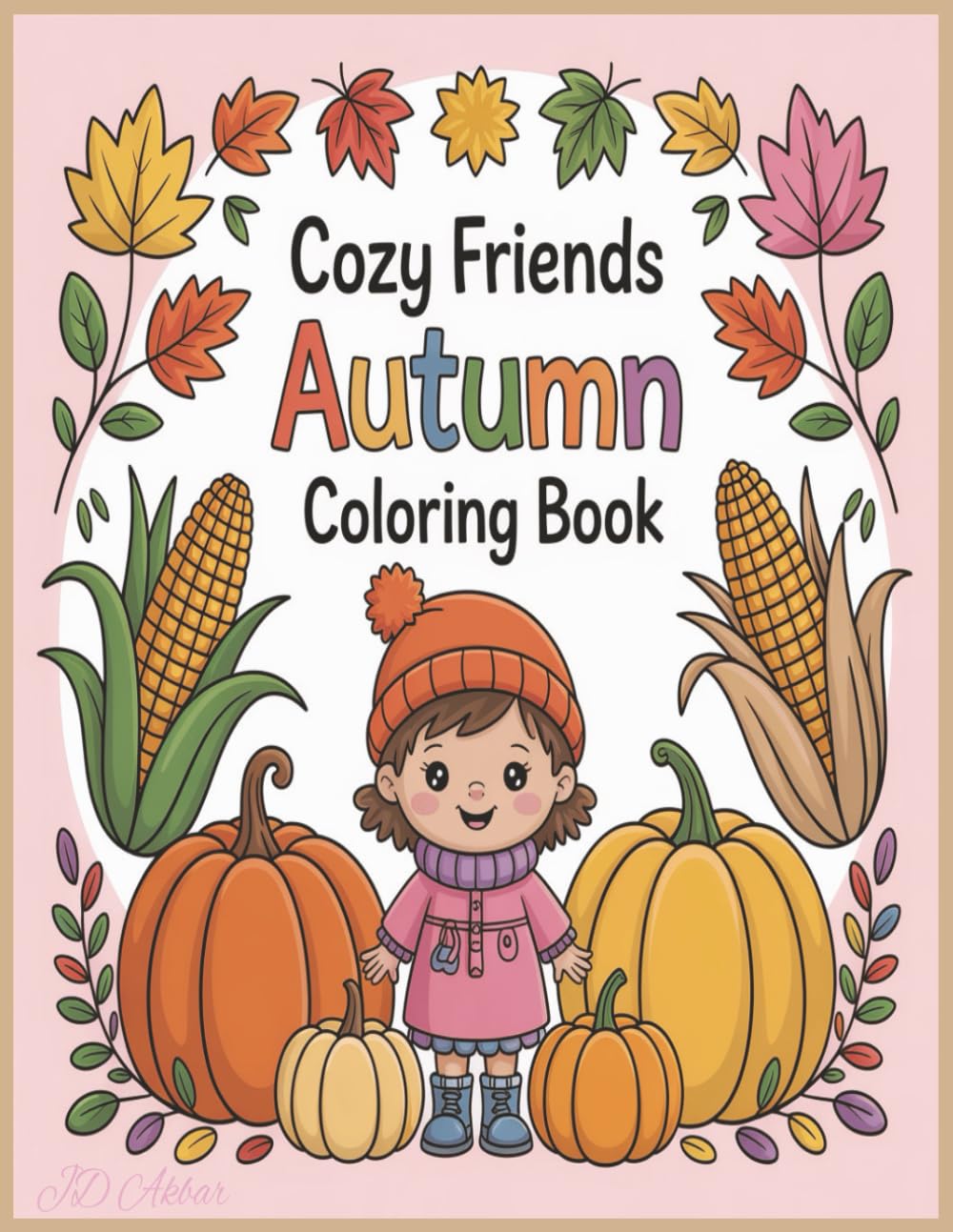 Cozy Friends Autumn Coloring Book: Relaxing Fall Coloring Pages Featuring Cute Cozy Characters