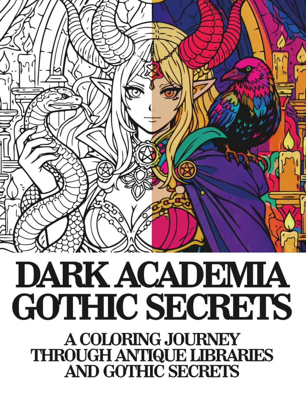 DARK ACADEMIA GOTHIC SECRETS: A COLORING JOURNEY THROUGH ANTIQUE LIBRARIES AND GOTHIC SECRETS